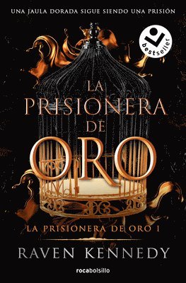 bokomslag La Prisionera de Oro. Una Jaula Dorada Sigue Siendo Una Prisión / Gild