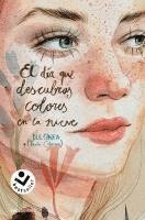 Paola Calasanz, Dulcinea - El día que descubras colores en la nieve (Serie El día que... 4), Häftad