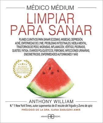 bokomslag Médico Médium, Limpiar Para Sanar: Planes Curativos Para Sanar Eccemas, Ansiedad, Depresión, Acné, Enfermedad de Lyme, Problemas Intestinales, Niebla