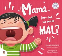 bokomslag Mamá, ¿Por Qué Me Porto Mal? / Mom, Why Do I Misbehave?