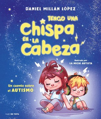 bokomslag Tengo Una Chispa En La Cabeza. Un Cuento Sobre Autismo / There's a Spark in My Brain: A Story about Autism