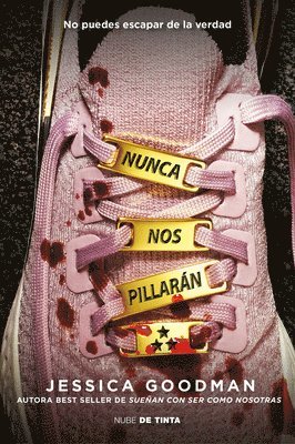 Jessica Goodman - Nunca Nos Pillarán / They'll Never Catch Us, Häftad