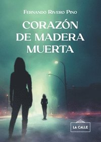 bokomslag Corazón de madera muerta