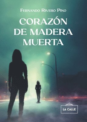 Fernando Rivero Pino - Corazón de madera muerta, Häftad. Tillgänglighet: Lägg i varukorg