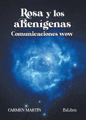 bokomslag Rosa y los alienígenas. Comunicaciones wow