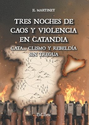 bokomslag Tres noches de caos y violencia en Catandia. Cata... clismo y rebeldía sin tregua