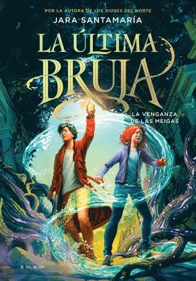 Jara Santamaría - La Venganza de Las Meigas / The Revenge of the Witches (the Last Witch Book 2), Inbunden