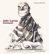 bokomslag Julio Larraz: Uncensored