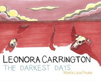 bokomslag Leonora Carrington: The Darkest Days