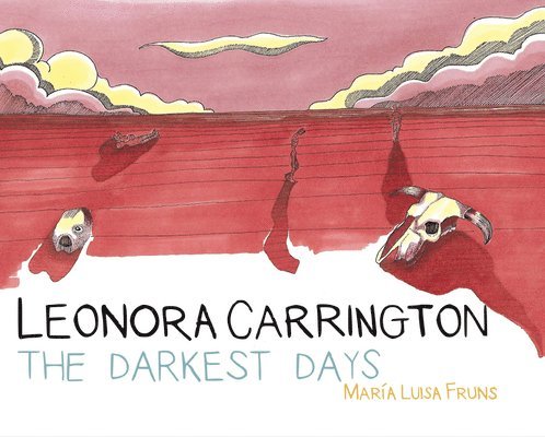 Leonora Carrington: The Darkest Days 1