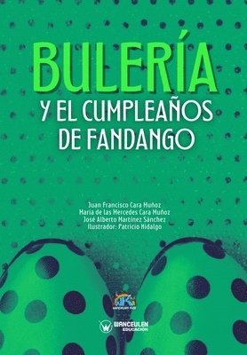 María de Las Mercedes Cara Muñoz, José Alberto Martínez Sánchez - Bulería y el cumpleaños de Fandango, Häftad