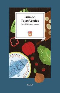 bokomslag Ana de Tejas Verdes: Sus Deliciosas Recetas