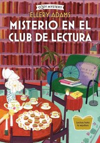 bokomslag Misterio En El Club de Lectura / Mystery in the Book Club: Serie Secretos, Libros Y Bollos / Secrets, Books & Buns Series Volume 1