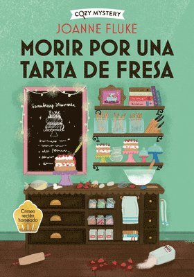 bokomslag Morir Por Una Tarta de Fresa / Dying for a Strawberry Shortcake: Misterios de Hanna Swensen / Hanna Swensen Mysteries Volume 3