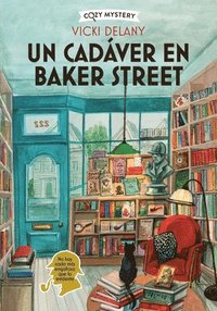 bokomslag Un Cadáver En Baker Street / Body on Baker Street: Misterios En La Librería Sherlock Holmes / Mysteries in the Sherlock Holmes Bookstore Volume 2