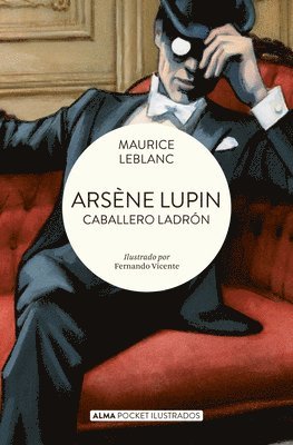 Maurice Marie Émile LeBlanc - Arsène Lupin, Caballero Ladrón / Arsène Lupin, Gentleman Thief, Häftad