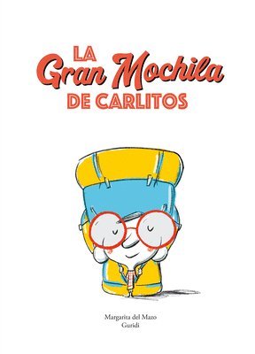 bokomslag La gran mochila de Carlitos