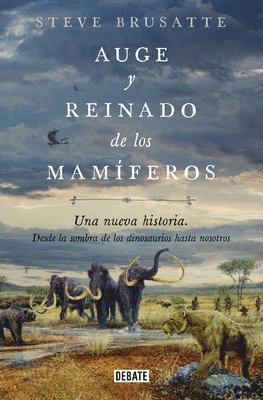 bokomslag Auge Y Reinado de Los Mamíferos / The Rise and Reign of the Mammals