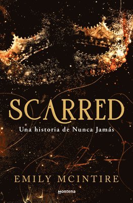 Scarred: Una Historia de Nunca Jamás / Scarred: A Never After Story 1