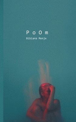 Bibiana Monje - PoOm, Häftad