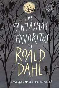 bokomslag Los Fantasmas Favoritos de Roald Dahl / Roald Dahl's Book of Ghost Stories