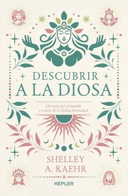 Shelley Kaehr - Descubrir a la Diosa, Häftad