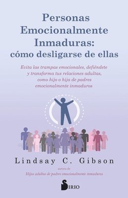 bokomslag Personas Emocionalmente Inmaduras: Cómo Desligarse de Ellas