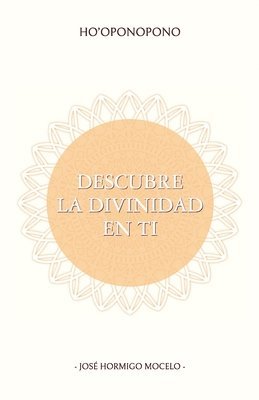 Ho'oponopono, Descubre La Divinidad En Ti 1