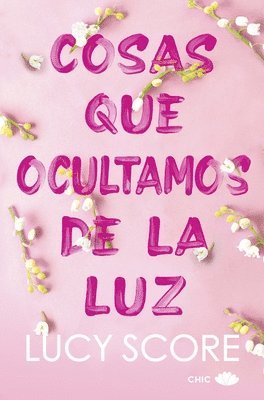 Lucy Score - Cosas Que Ocultamos de la Luz, Häftad