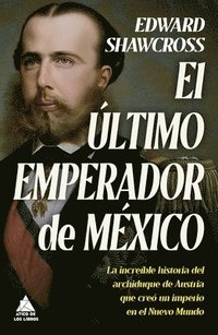 bokomslag Ultimo Emperador de México, El