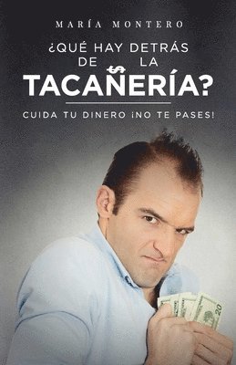 ¿Qué hay detrás de la tacañería?