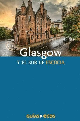 César Barba, Eva Auqué - Glasgow y el sur de Escocia, Häftad