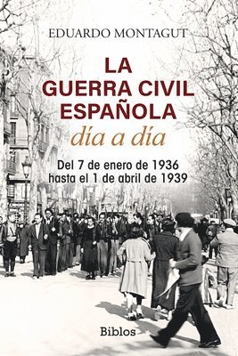 Eduardo Montagut - Guerra Civil española día a día, Häftad