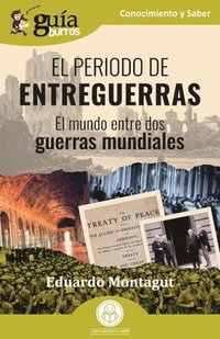 bokomslag GuíaBurros: El periodo de Entreguerras: El mundo entre dos guerras mundiales