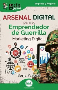 bokomslag Guíaburros: Arsenal digital para el Emprendedor de Guerrilla: Marketing Digital I