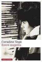 Coradino Vega - Entre Mujeres, Häftad