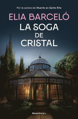 La Soga de Cristal / The Glass Rope 1