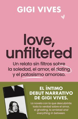 Love, Unfiltered (Spanish Edition) 1