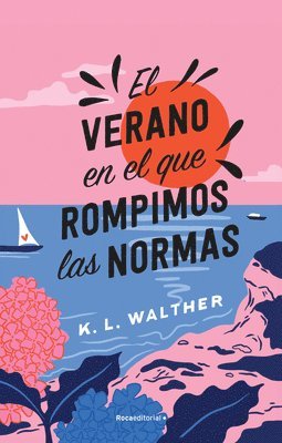 bokomslag El Verano En El Que Rompimos Las Normas / The Summer of Broken Rules