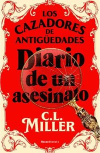 bokomslag Cazadores de Antiguedades.Diario Asesino / The Antique Hunter's Guide to Murder