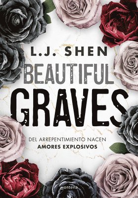 Lj Shen - Beautiful Graves: del Arrepentimiento Nacen Amores Explosivos / Beautiful Graves, Häftad