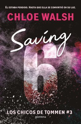 Chloe Walsh - Saving 6 (Spanish Edition), Häftad
