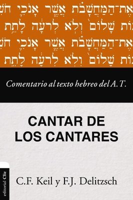 Comentario Al Texto Hebreo Del Antiguo Testamento - Cantar De Los Cantares 1