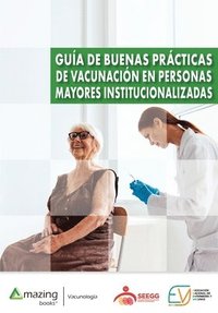 bokomslag Guía de buenas prácticas de vacunación en personas mayores institucionalizadas