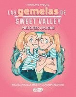 Francine Pascal - Las Gemelas de Sweet Valley: Mejores Amigas (Libro 1) (the Sweet Valley Twins: Best Friends (Book 1) - Spanish Edition), Häftad