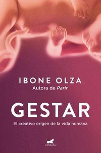 bokomslag Gestar: El Creativo Origen de la Vida Humana / Gestation: The Creative Origin of Human Life