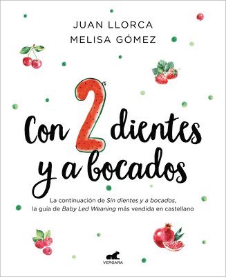 Juan Llorca, Melisa Gomez - Con 2 Dientes Y a Bocados / With 2 Teeth and by the Mouthful, Häftad