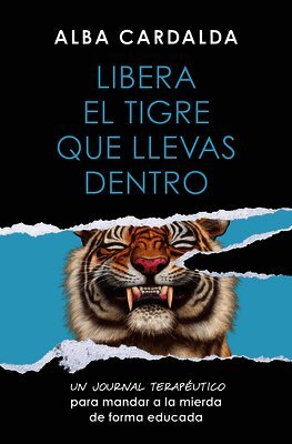 Alba Cardalda - Libera El Tigre Que Llevas Dentro / Release the Tiger Within You, Häftad