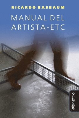 Eduardo Coimbra, Raul Mourão, Bojana Piskur - Manual del artista-etc, Häftad