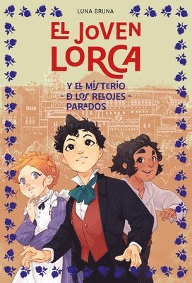 El Joven Lorca Y El Misterio de Los Relojes Parados 1